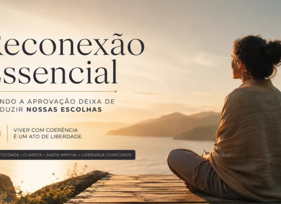 Quando a aprovação deixa de conduzir nossas escolhas